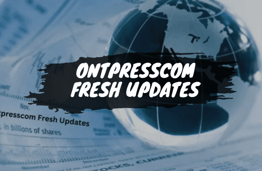 ontpresscom general updates